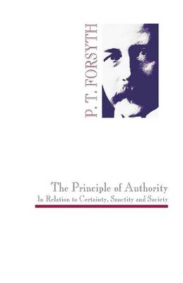 Book cover for The Principle of Authority In Relation to Certainty, Sanctity and Society