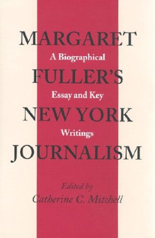 Book cover for Margaret Fullers Ny Journalism