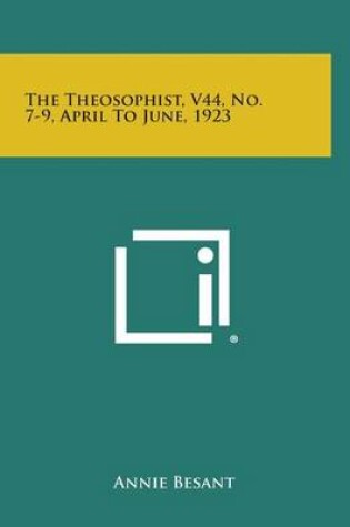 Cover of The Theosophist, V44, No. 7-9, April to June, 1923