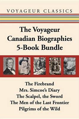 Cover of The Voyageur Canadian Biographies 5-Book Bundle