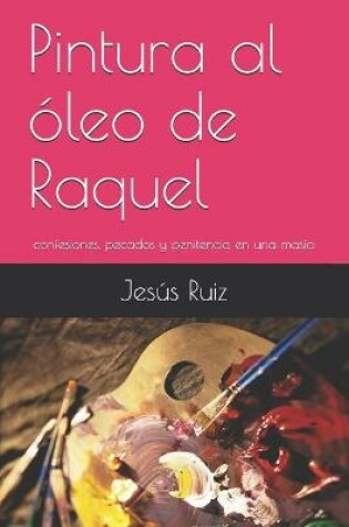 Cover of Pintura al oleo de Raquel