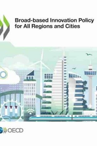 Cover of Broad-based innovation policy for all regions and cities
