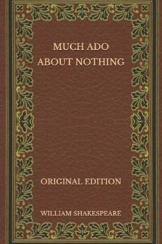 Cover of Much Ado about Nothing - Original Edition