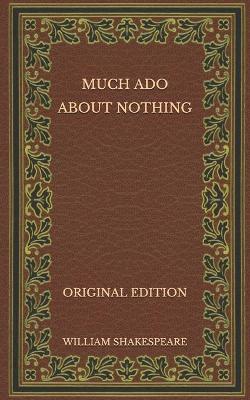 Book cover for Much Ado about Nothing - Original Edition