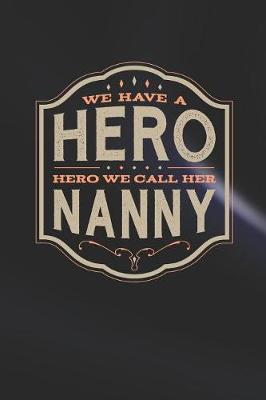 Book cover for We Have A Hero We Call Her Nanny