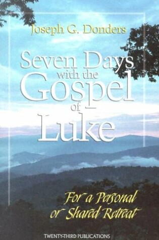 Cover of Seven Days with the Gospel of Luke