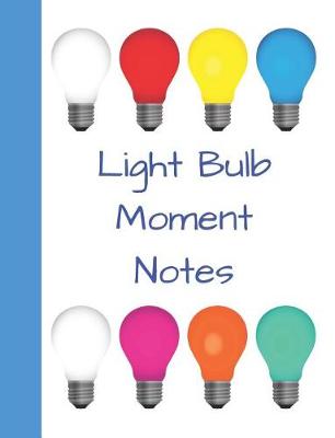 Book cover for Light Bulb Moment Notes