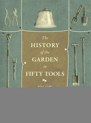 Book cover for History of the Garden in Fifty Tools