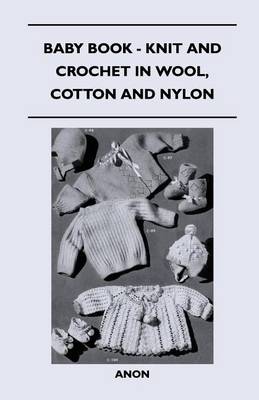 Book cover for Baby Book - Knit and Crochet in Wool, Cotton and Nylon