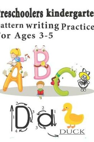 Cover of Preschoolers kindergarten pattern writing Practice For Ages 3-5