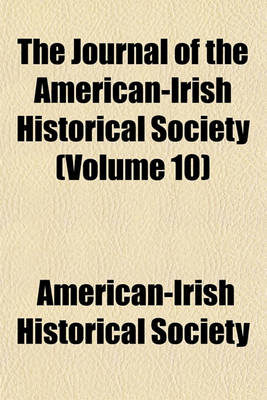 Book cover for The Journal of the American-Irish Historical Society Volume 10