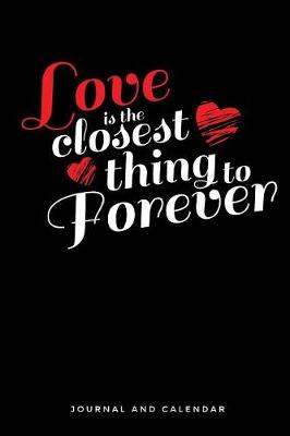 Book cover for Love Is the Closest Thing to Forever