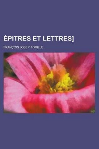 Cover of Epitres Et Lettres]