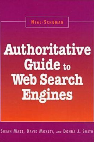 Cover of Neal-Schuman Authoritative Guide to Web Search Engines