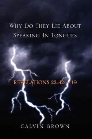 Cover of Why Do They Lie about Speaking in Tongues