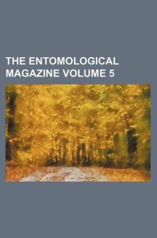 Cover of The Entomological Magazine Volume 5