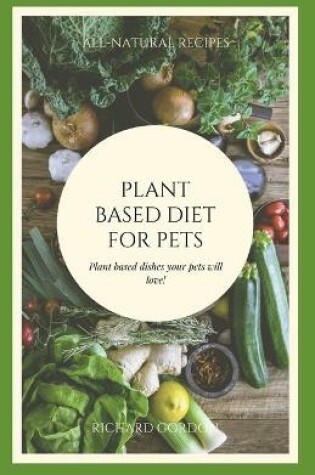 Cover of Plant Based Diet for Pets