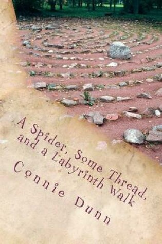 Cover of A Spider, Some Thread, and a Labyrinth Walk