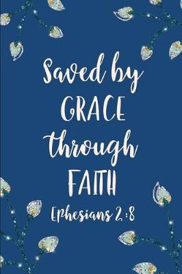 Book cover for Saved by Grace Through Faith Ephesians 2