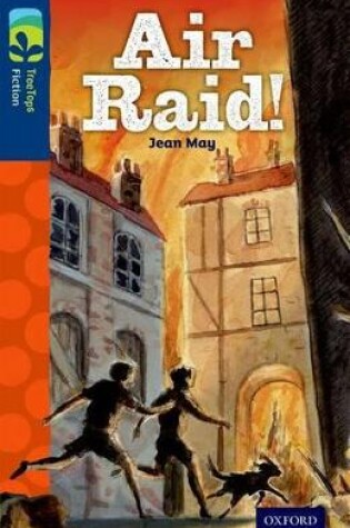 Cover of Oxford Reading Tree TreeTops Fiction: Level 14 More Pack A: Air Raid!