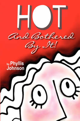 Book cover for Hot and Bothered by It!