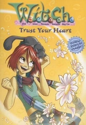 Book cover for W.I.T.C.H.: Trust Your Heart - Novelization #24