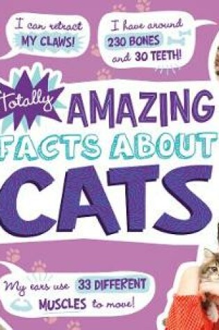 Cover of Totally Amazing Facts About Cats