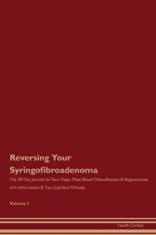 Cover of Reversing Your Syringofibroadenoma