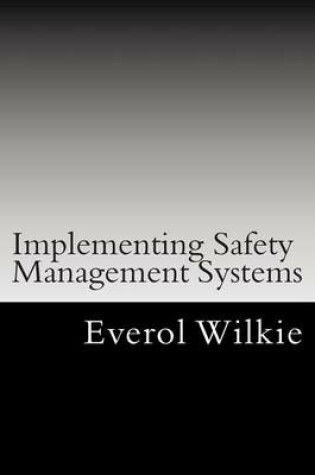 Cover of Implementing Safety Management Systems