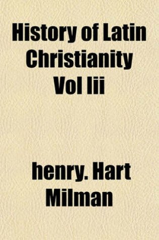 Cover of History of Latin Christianity Vol III