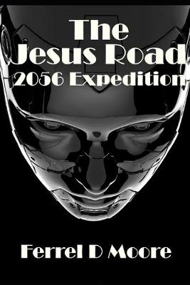 Book cover for The Jesus Road- 2056 Expedition