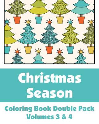 Book cover for Christmas Season Coloring Book Double Pack (Volumes 3 & 4)