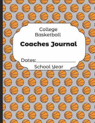 Book cover for College Basketball Coaches Journal Dates