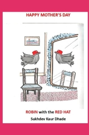 Cover of HAPPY MOTHER'S DAY ROBIN with the RED HAT