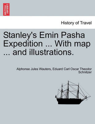 Book cover for Stanley's Emin Pasha Expedition ... with Map ... and Illustrations.