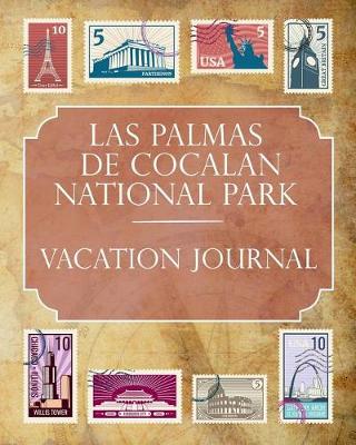Book cover for Las Palmas de Cocalan National Park Vacation Journal