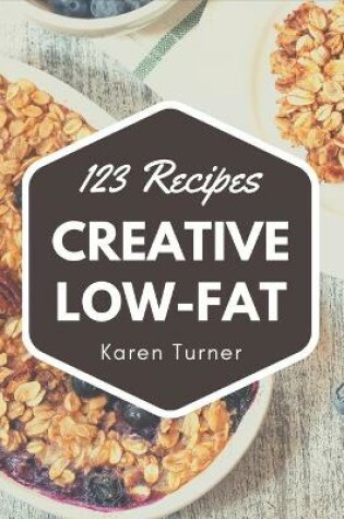Cover of 123 Creative Low-Fat Recipes