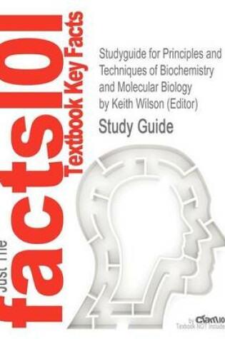 Cover of Studyguide for Principles and Techniques of Biochemistry and Molecular Biology by (Editor), Keith Wilson, ISBN 9780521731676