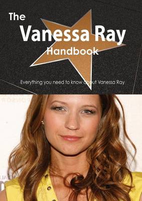 Book cover for The Vanessa Ray Handbook - Everything You Need to Know about Vanessa Ray