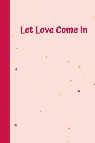 Cover of Let Love Come In