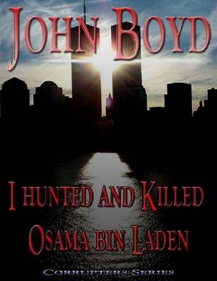 Book cover for I Hunted and Killed Osama Bin Laden