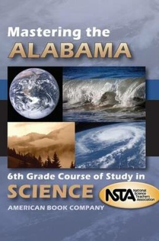 Cover of Mastering the Alabama 6th Grade Course of Study in Science