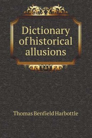 Cover of Dictionary of historical allusions