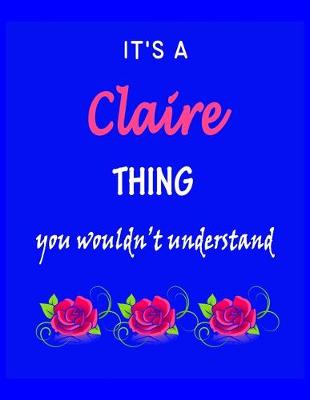 Book cover for It's A Claire Thing You Wouldn't Understand