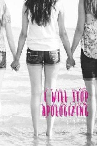 Cover of I Will Stop Apologizing