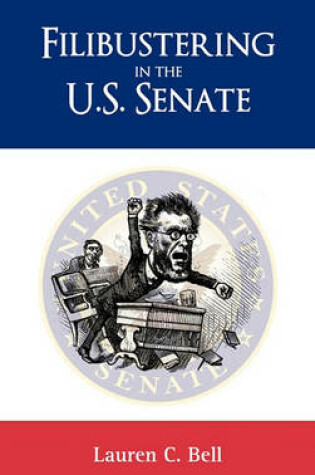 Cover of Filibustering in the U.S. Senate