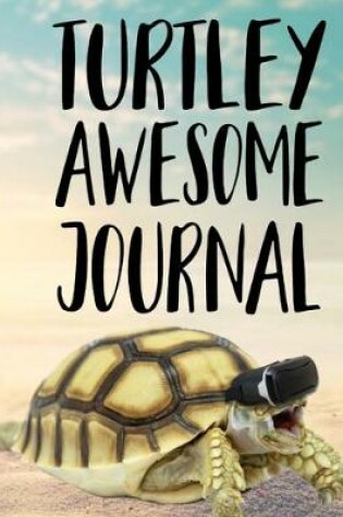 Cover of Turtley Awesome Journal