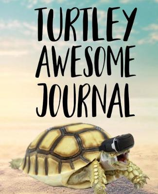 Book cover for Turtley Awesome Journal