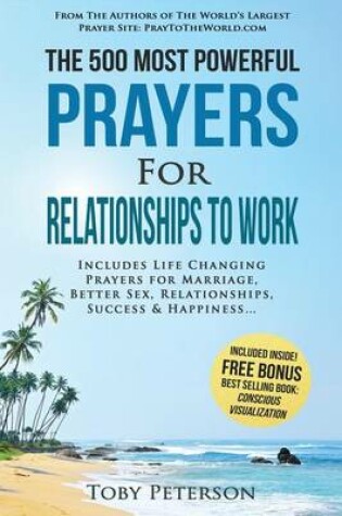 Cover of Prayer the 500 Most Powerful Prayers for Relationships to Work