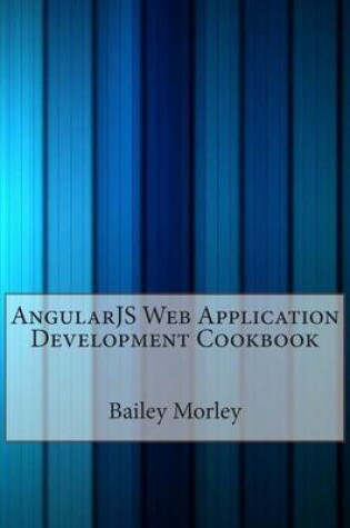 Cover of Angularjs Web Application Development Cookbook